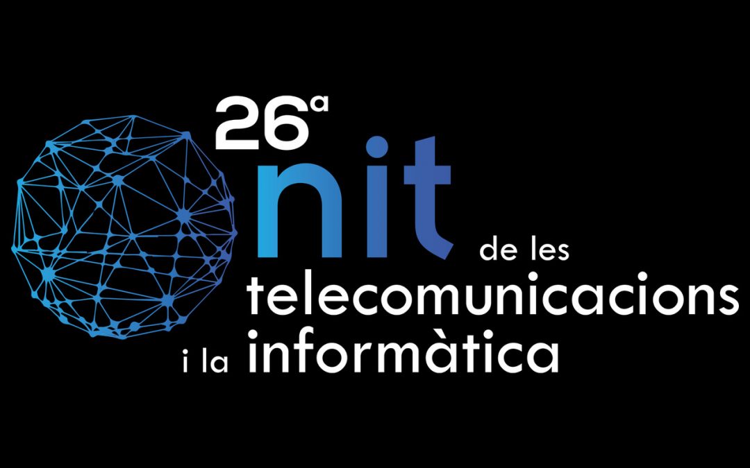 26a Nit de les Telecomunicacions i la Informàtica